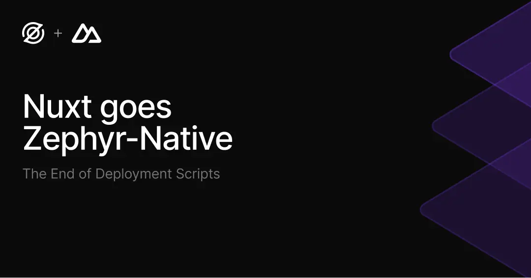 Nuxt Is Now Native on Zephyr